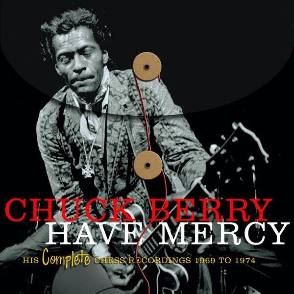 Chuck Berry - Have Mercy: His Complete Chess Recordings (1969-1974) - Tekst piosenki, lyrics | Tekściki.pl