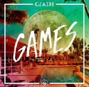 Claire - Games EP - Tekst piosenki, lyrics | Tekściki.pl