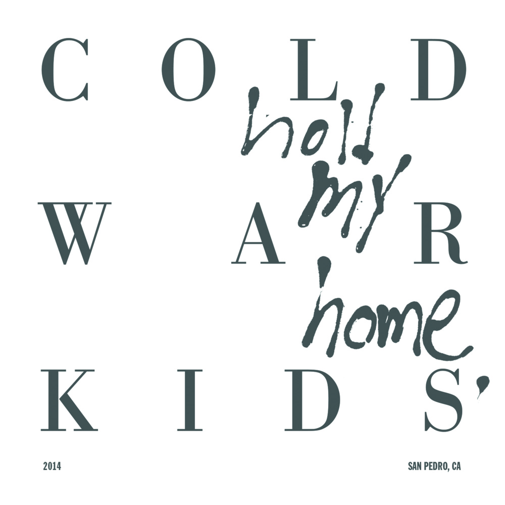 Cold War Kids - Hold My Home - Tekst piosenki, lyrics | Tekściki.pl