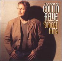 Collin Raye - The Best Of Collin Raye: Direct Hits - Tekst piosenki, lyrics | Tekściki.pl