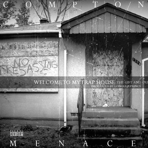 Compton Menace - Welcome To My Trap House: The Gift And The Curse - Tekst piosenki, lyrics | Tekściki.pl