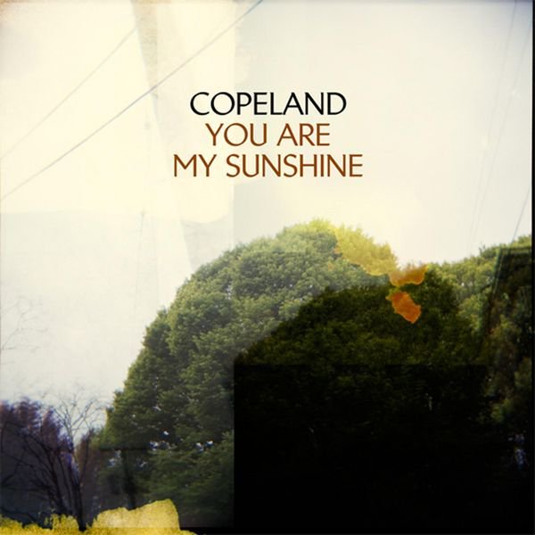 Copeland - You Are My Sunshine - Tekst piosenki, lyrics | Tekściki.pl