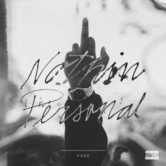 Cozz - Nothin Personal - Tekst piosenki, lyrics | Tekściki.pl