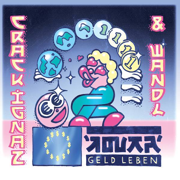Crack Ignaz & Wandl - Geld Leben - Tekst piosenki, lyrics | Tekściki.pl