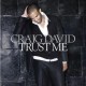 Craig David - Trust Me - Tekst piosenki, lyrics | Tekściki.pl