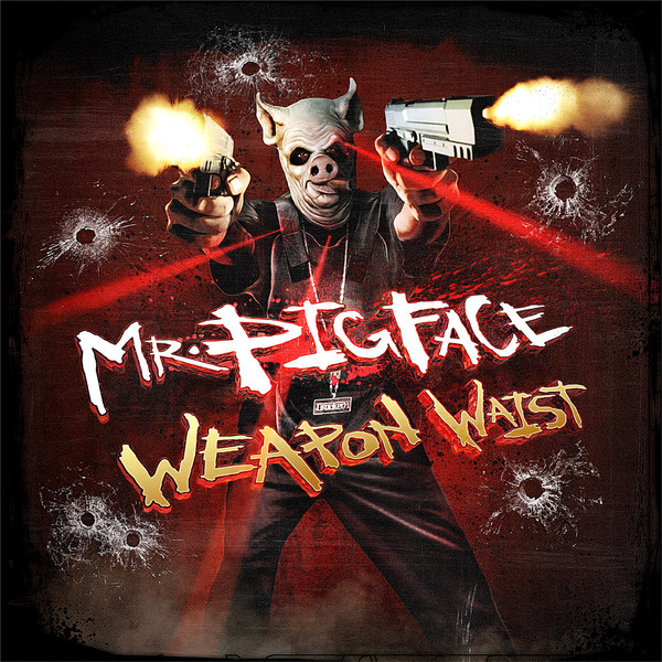 Crooked I - Mr. Pigface Weapon Waist - Tekst piosenki, lyrics | Tekściki.pl
