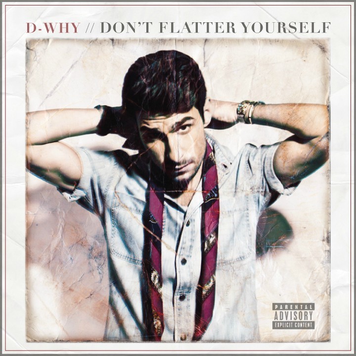 D-WHY - Don't Flatter Yourself - Tekst piosenki, lyrics | Tekściki.pl