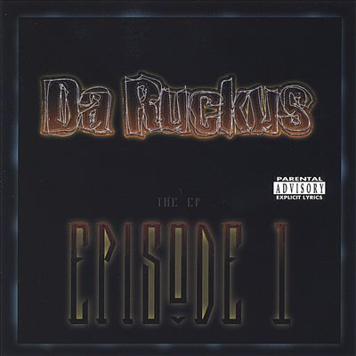 Da Ruckus - Episode One EP - Tekst piosenki, lyrics | Tekściki.pl