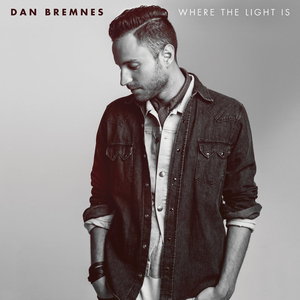 Dan Bremnes - Where The Light Is - Tekst piosenki, lyrics | Tekściki.pl