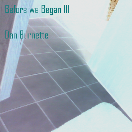 Dan Burnette - Before we Began III - Tekst piosenki, lyrics | Tekściki.pl