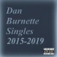 Dan Burnette - Dan Burnette Singles: 2015-2019 - Tekst piosenki, lyrics | Tekściki.pl