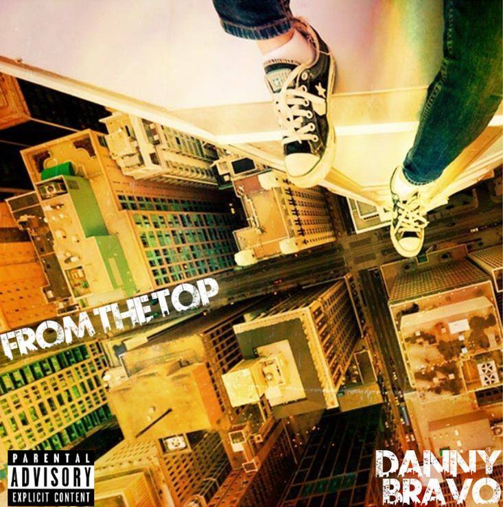 Danny Bravo - From The Top - Tekst piosenki, lyrics | Tekściki.pl