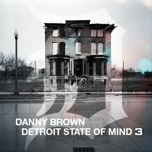 Danny Brown - Detroit State of Mind 3 - Tekst piosenki, lyrics | Tekściki.pl