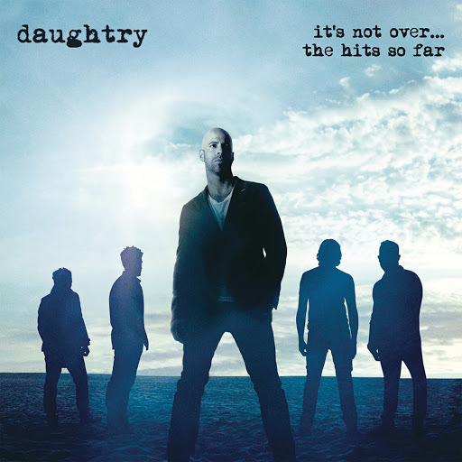 Daughtry - It's Not Over... The Hits So Far - Tekst piosenki, lyrics | Tekściki.pl
