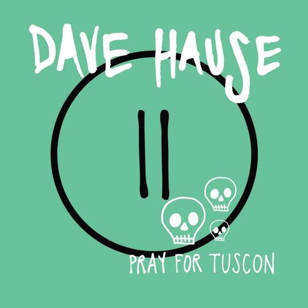 Dave Hause - Pray for Tucson - Tekst piosenki, lyrics | Tekściki.pl