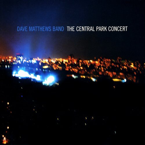 Dave Matthews Band - The Central Park Concert - Tekst piosenki, lyrics | Tekściki.pl