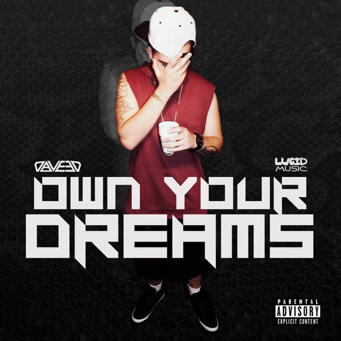 Daveed - Own Your Dreams EP - Tekst piosenki, lyrics | Tekściki.pl