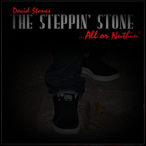 David Stones - The Steppin' Stone: All or Nuthin' - Tekst piosenki, lyrics | Tekściki.pl