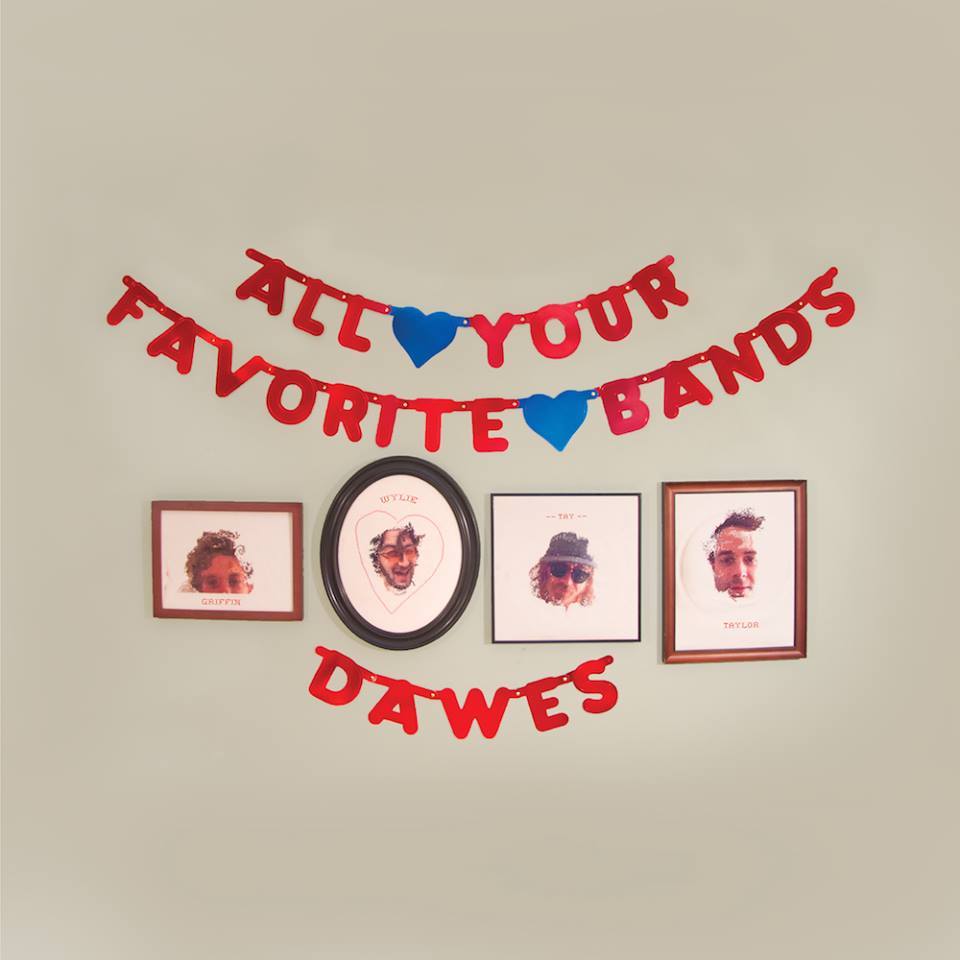 Dawes - All Your Favorite Bands - Tekst piosenki, lyrics | Tekściki.pl