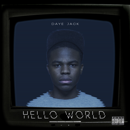 Daye Jack - Hello World - Tekst piosenki, lyrics | Tekściki.pl