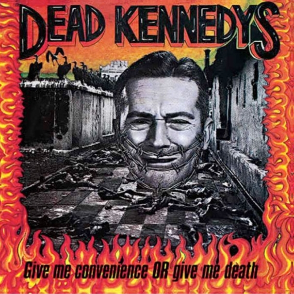 Dead Kennedys - Give Me Convenience  Or Give Me Death - Tekst piosenki, lyrics | Tekściki.pl