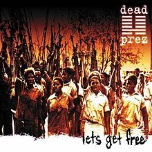 Dead Prez - Let's Get Free - Tekst piosenki, lyrics | Tekściki.pl