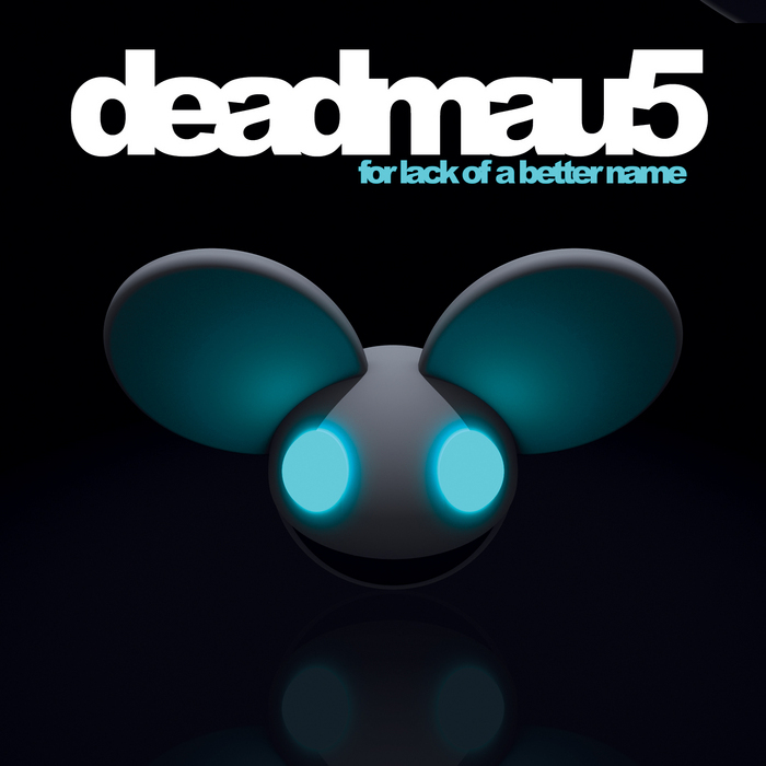 ​deadmau5 - For Lack of a Better Name - Tekst piosenki, lyrics | Tekściki.pl