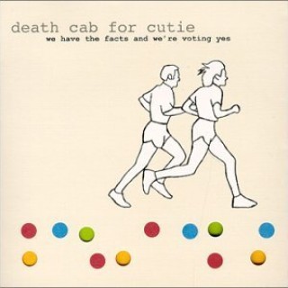 Death Cab For Cutie - We Have the Facts and We're Voting Yes - Tekst piosenki, lyrics | Tekściki.pl