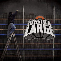 Dekstra Large - Dekstra Large - Tekst piosenki, lyrics | Tekściki.pl