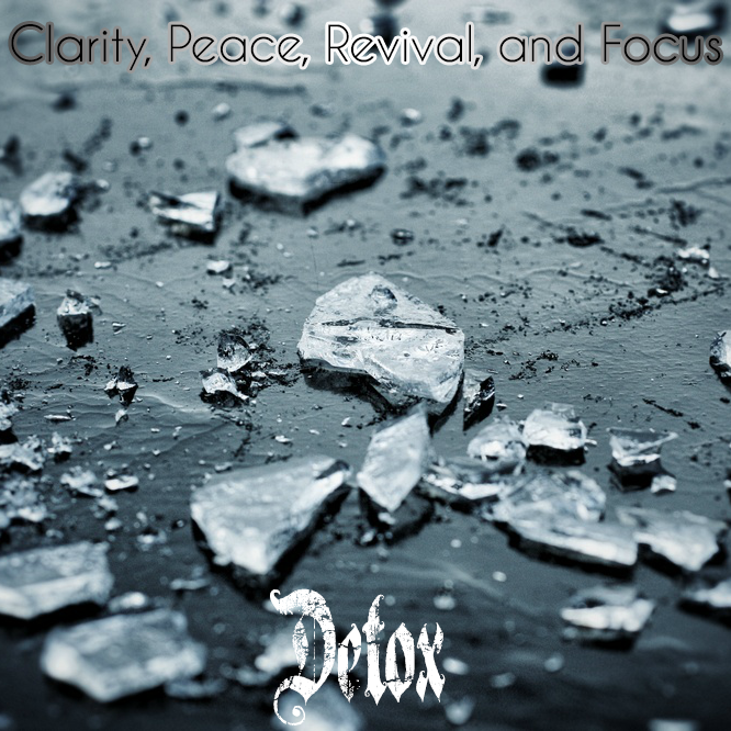 Detox - Clarity, Peace, Revival, and Focus - Tekst piosenki, lyrics | Tekściki.pl