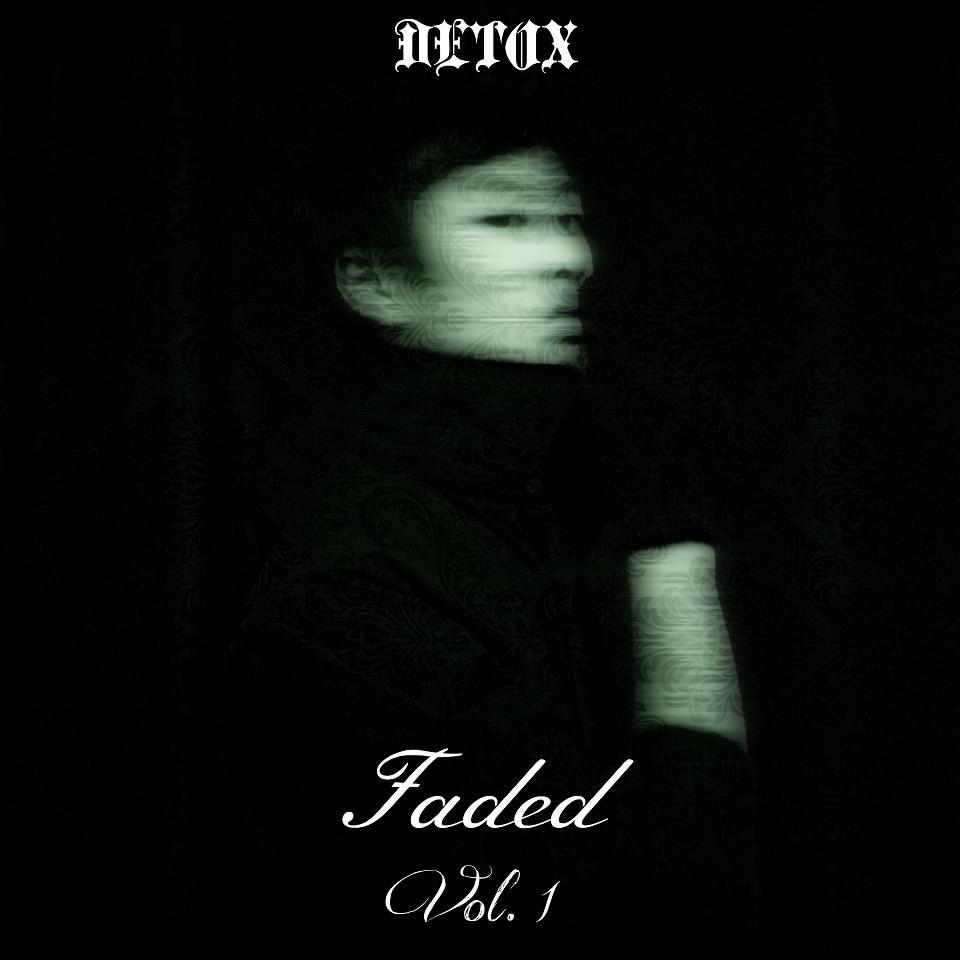 Detox - Faded Vol. 1 - Tekst piosenki, lyrics | Tekściki.pl