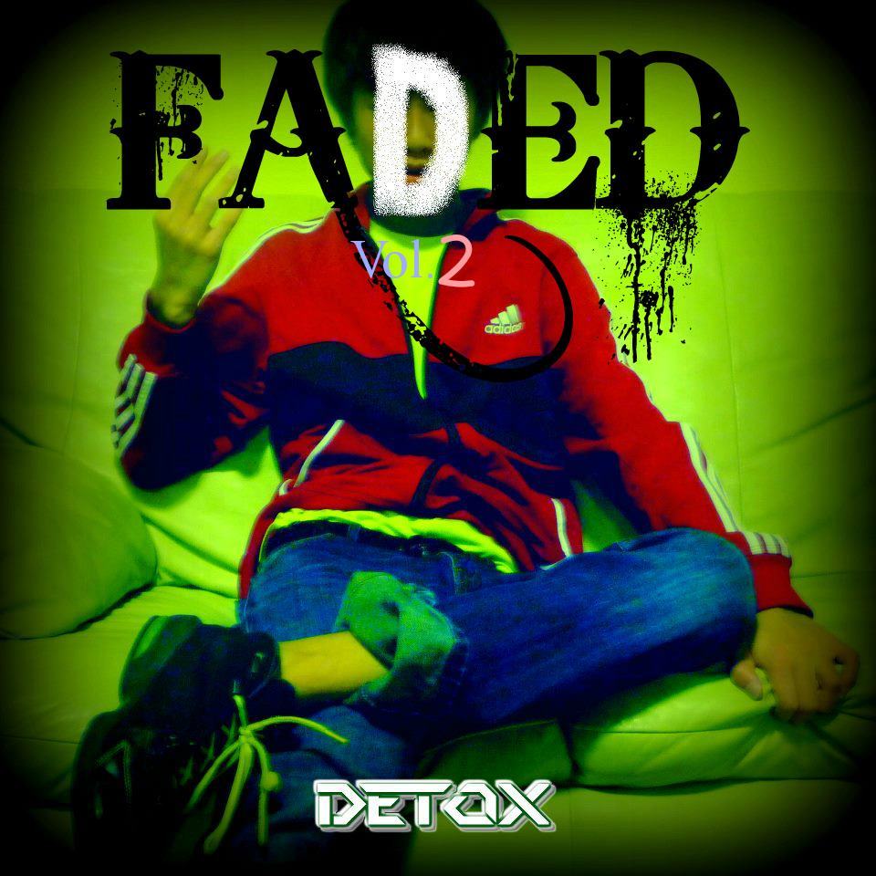 Detox - Faded Vol. 2 - Tekst piosenki, lyrics | Tekściki.pl