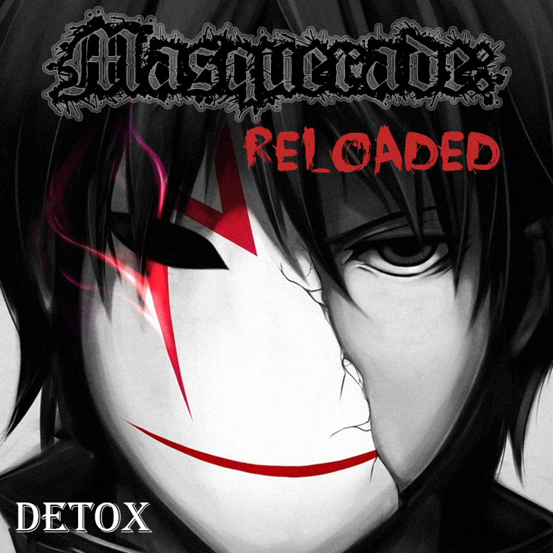 Detox - Masquerade: Reloaded - Tekst piosenki, lyrics | Tekściki.pl