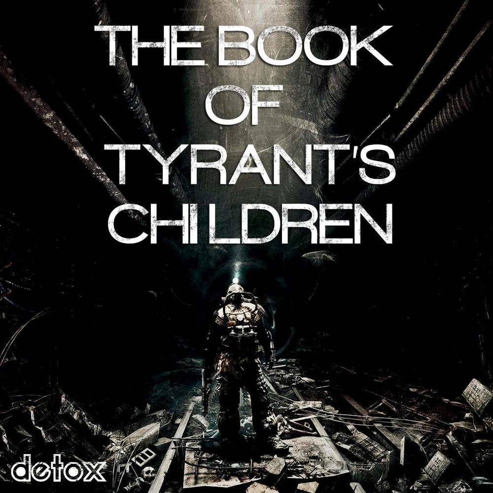 Detox - The Book of Tyrant's Children - Tekst piosenki, lyrics | Tekściki.pl