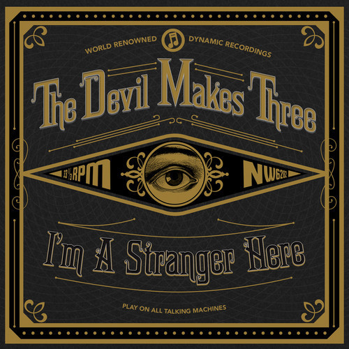 Devil Makes Three - I'm A Stranger Here - Tekst piosenki, lyrics | Tekściki.pl