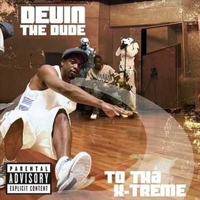 Devin The Dude - To Tha X-Treme - Tekst piosenki, lyrics | Tekściki.pl