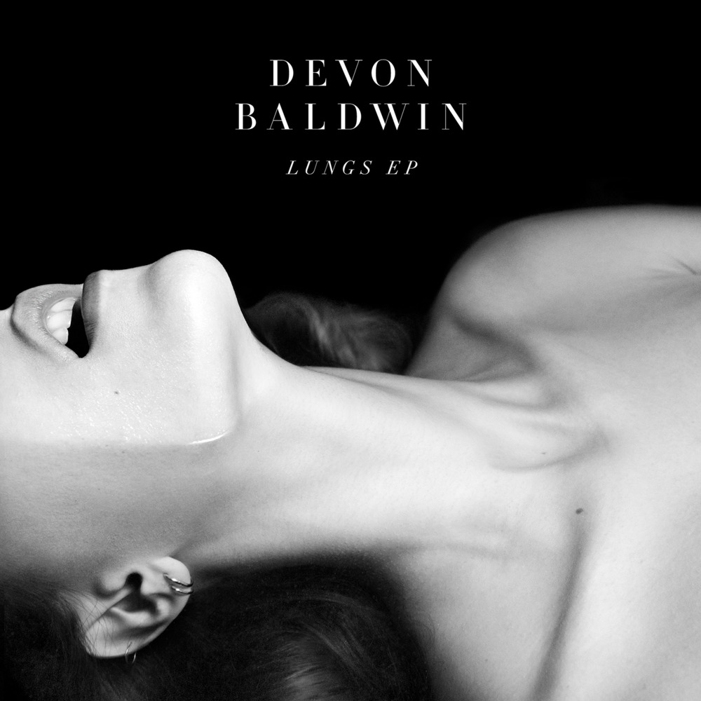 Devon Baldwin - Lungs EP - Tekst piosenki, lyrics | Tekściki.pl