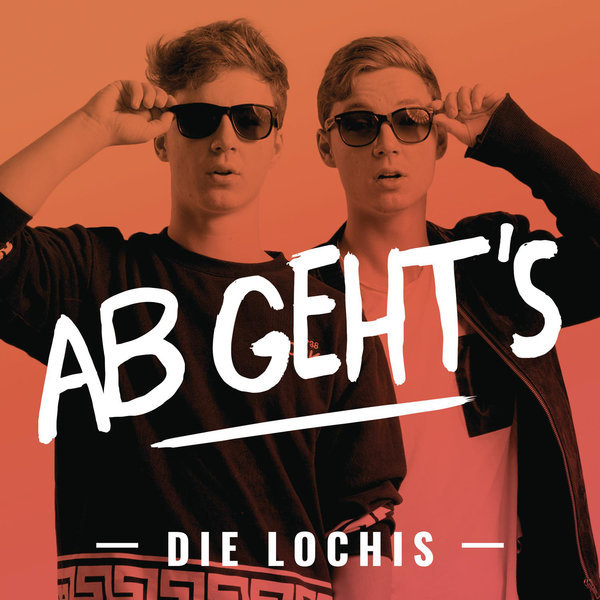 Die Lochis - Ab geht's - EP - Tekst piosenki, lyrics | Tekściki.pl