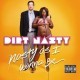 Dirt Nasty - Nasty As I Wanna Be - Tekst piosenki, lyrics | Tekściki.pl