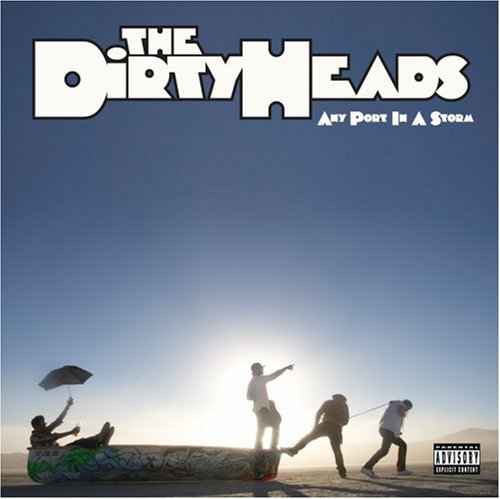 Dirty Heads - Any Port In a Storm - Tekst piosenki, lyrics | Tekściki.pl