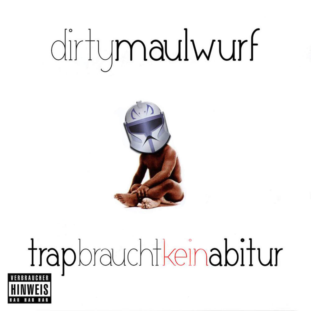 Dirty Maulwurf - Trap braucht kein Abitur - Tekst piosenki, lyrics | Tekściki.pl