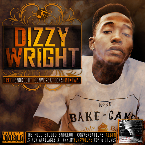 Dizzy Wright - Free SmokeOut Conversations Mixtape - Tekst piosenki, lyrics | Tekściki.pl