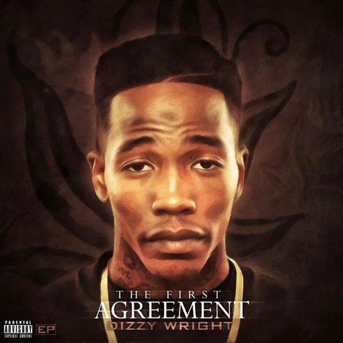 Dizzy Wright - The First Agreement - Tekst piosenki, lyrics | Tekściki.pl