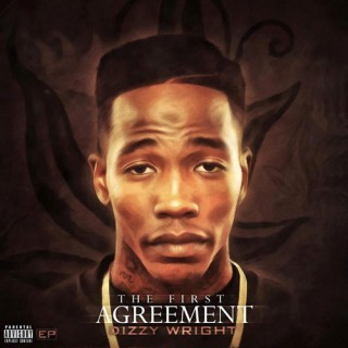 Dizzy Wright - The First Agreement - Tekst piosenki, lyrics | Tekściki.pl