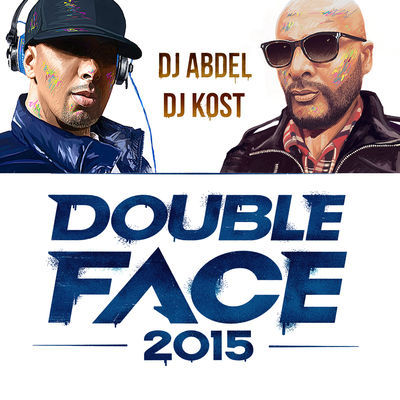 Dj Abdel - Double Face 2015 - Tekst piosenki, lyrics | Tekściki.pl