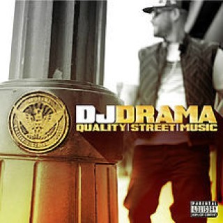 DJ Drama - Quality Street Music - Tekst piosenki, lyrics | Tekściki.pl