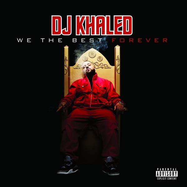 DJ Khaled - We the Best Forever - Tekst piosenki, lyrics | Tekściki.pl