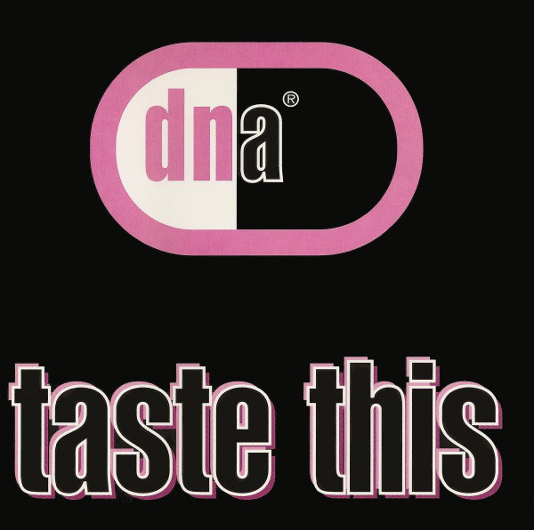 DNA - Taste This - Tekst piosenki, lyrics | Tekściki.pl