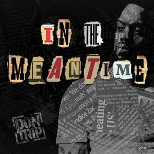 Don Trip - In The Meantime EP - Tekst piosenki, lyrics | Tekściki.pl