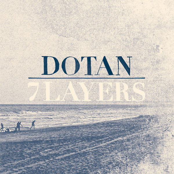 Dotan - 7 Layers - Tekst piosenki, lyrics | Tekściki.pl